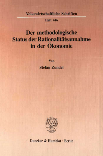 Cover: Der methodologische Status der Rationalitätsannahme in der Ökonomie