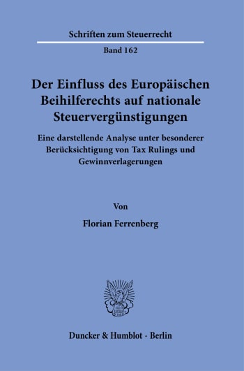 Cover: Der Einfluss des Europäischen Beihilferechts auf nationale Steuervergünstigungen