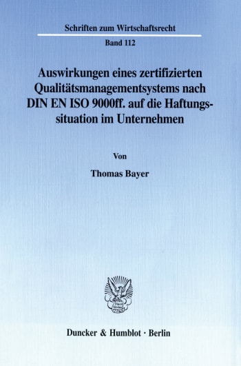 Cover: Auswirkungen eines zertifizierten Qualitätsmanagementsystems nach DIN EN ISO 9000ff. auf die Haftungssituation im Unternehmen