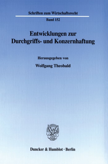 Cover: Entwicklungen zur Durchgriffs- und Konzernhaftung