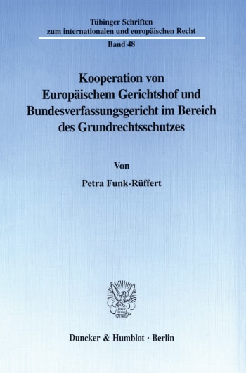 Cover: Kooperation von Europäischem Gerichtshof und Bundesverfassungsgericht im Bereich des Grundrechtsschutzes