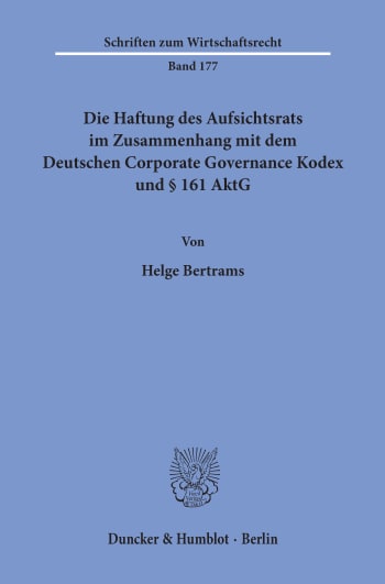 Cover: Die Haftung des Aufsichtsrats im Zusammenhang mit dem Deutschen Corporate Governance Kodex und § 161 AktG