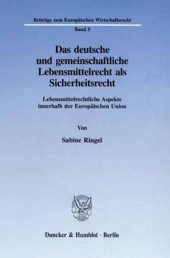 Cover: Das deutsche und gemeinschaftliche Lebensmittelrecht als Sicherheitsrecht