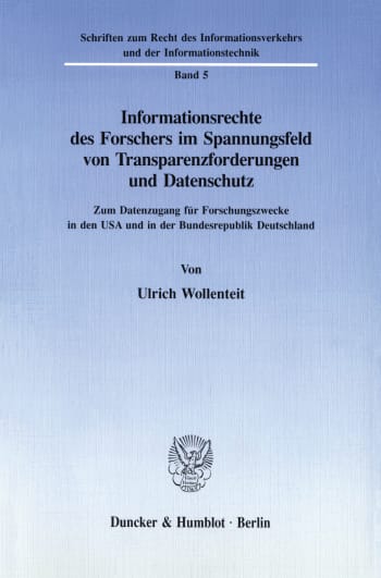 Cover: Informationsrechte des Forschers im Spannungsfeld von Transparenzforderungen und Datenschutz