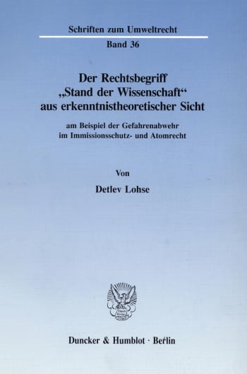 Cover: Der Rechtsbegriff »Stand der Wissenschaft« aus erkenntnistheoretischer Sicht