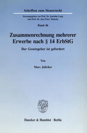 Cover: Zusammenrechnung mehrerer Erwerbe nach § 14 ErbStG