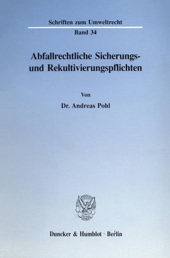 Cover: Abfallrechtliche Sicherungs- und Rekultivierungspflichten