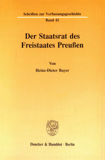 Cover: Der Staatsrat des Freistaates Preußen