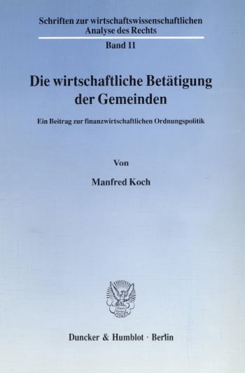 Cover: Die wirtschaftliche Betätigung der Gemeinden