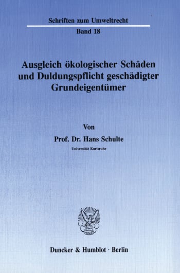 Cover: Ausgleich ökologischer Schäden und Duldungspflicht geschädigter Grundeigentümer