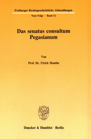 Cover: Das senatus consultum Pegasianum