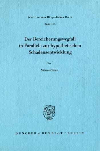 Cover: Der Bereicherungswegfall in Parallele zur hypothetischen Schadensentwicklung