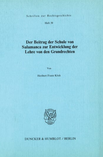 Cover: Der Beitrag der Schule von Salamanca zur Entwicklung der Lehre von den Grundrechten