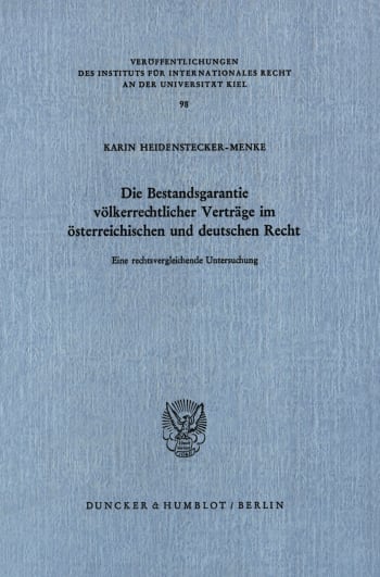 Cover: Die Bestandsgarantie völkerrechtlicher Verträge im österreichischen und deutschen Recht