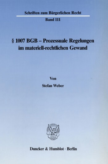 Cover: § 1007 BGB - Prozessuale Regelungen im materiell-rechtlichen Gewand