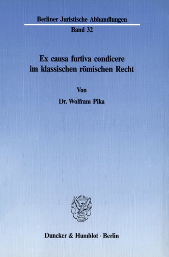 Cover: Ex causa furtiva condicere im klassischen römischen Recht