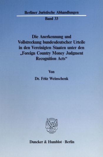 Cover: Die Anerkennung und Vollstreckung bundesdeutscher Urteile in den Vereinigten Staaten unter den »Foreign Country Money Judgment Recognition Acts«