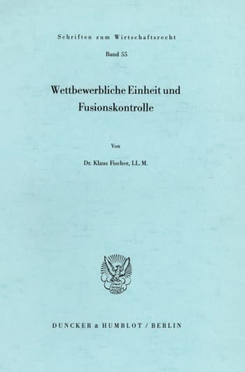 Cover: Wettbewerbliche Einheit und Fusionskontrolle