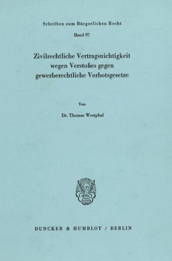 Cover: Zivilrechtliche Vertragsnichtigkeit wegen Verstoßes gegen gewerberechtliche Verbotsgesetze