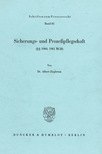 Cover: Sicherungs- und Prozeßpflegschaft (§§ 1960, 1961 BGB)