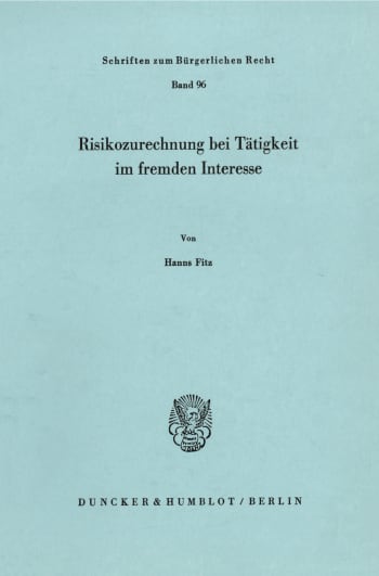 Cover: Risikozurechnung bei Tätigkeit im fremden Interesse