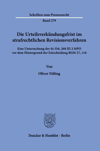 Cover: Die Urteilsverkündungsfrist im strafrechtlichen Revisionsverfahren