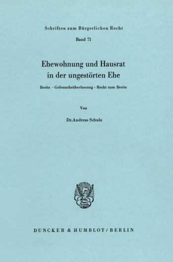 Cover: Ehewohnung und Hausrat in der ungestörten Ehe