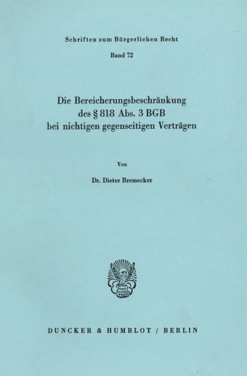 Cover: Die Bereicherungsbeschränkung des § 818 Abs. 3 BGB bei nichtigen gegenseitigen Verträgen