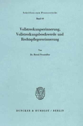 Cover: Vollstreckungserinnerung, Vollstreckungsbeschwerde und Rechtspflegererinnerung