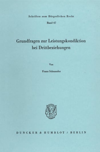 Cover: Grundfragen zur Leistungskondiktion bei Drittbeziehungen