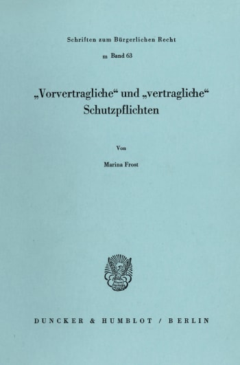 Cover: »Vorvertragliche« und »vertragliche« Schutzpflichten