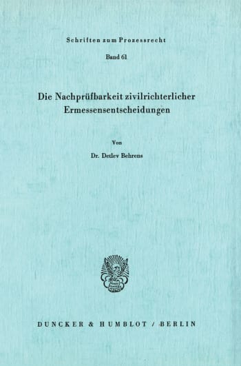 Cover: Die Nachprüfbarkeit zivilrichterlicher Ermessensentscheidungen