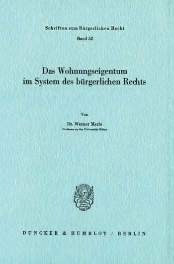 Cover: Das Wohnungseigentum im System des Bürgerlichen Rechts