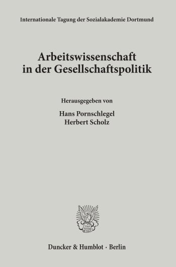 Cover: Arbeitswissenschaft in der Gesellschaftspolitik