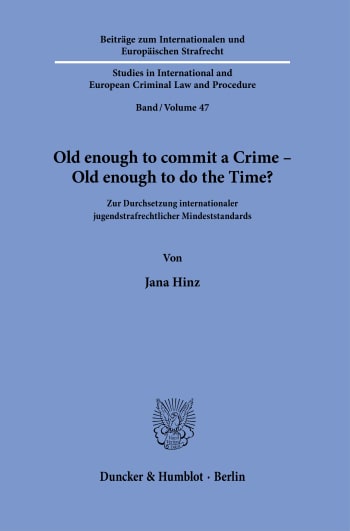 Cover: Old enough to commit a Crime – Old enough to do the Time?