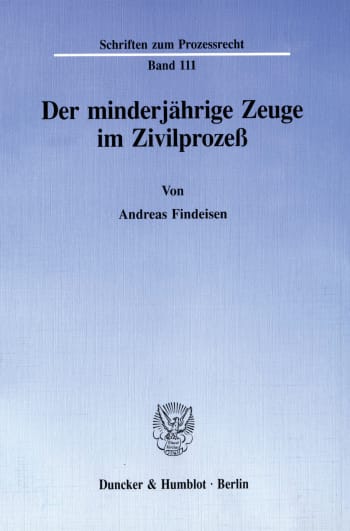 Cover: Der minderjährige Zeuge im Zivilprozeß