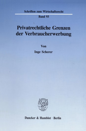 Cover: Privatrechtliche Grenzen der Verbraucherwerbung