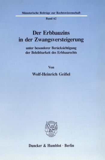 Cover: Der Erbbauzins in der Zwangsversteigerung unter besonderer Berücksichtigung der Beleihbarkeit des Erbbaurechts