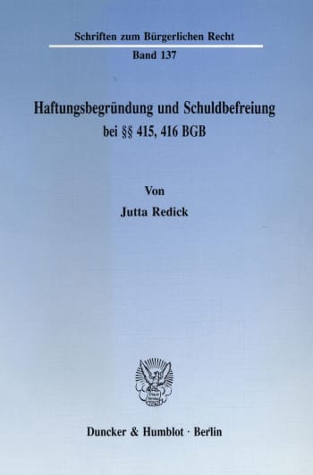 Cover: Haftungsbegründung und Schuldbefreiung bei §§ 415, 416 BGB