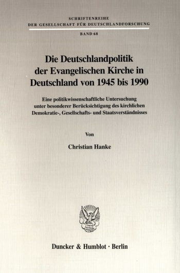 Cover: Die Deutschlandpolitik der Evangelischen Kirche in Deutschland von 1945 bis 1990