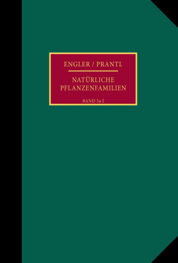 Cover: Die natürlichen Pflanzenfamilien nebst ihren Gattungen und wichtigeren Arten, insbesondere den Nutzpflanzen