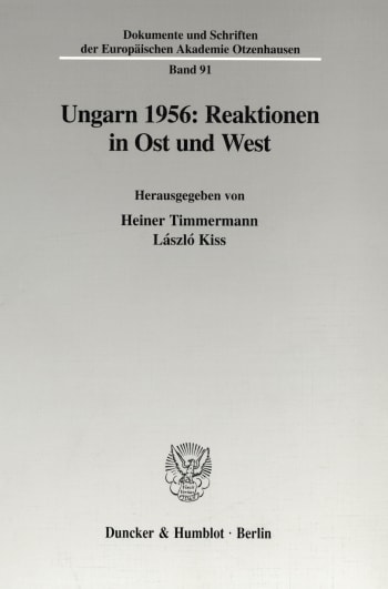 Cover: Ungarn 1956: Reaktionen in Ost und West