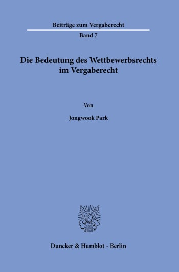 Cover: Die Bedeutung des Wettbewerbsrechts im Vergaberecht