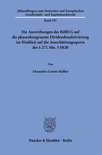 Cover: Die Auswirkungen des BilRUG auf die phasenkongruente Dividendenaktivierung im Hinblick auf die Ausschüttungssperre des § 272 Abs. 5 HGB