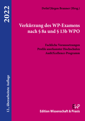 Cover: Verkürzung des WP-Examens nach § 8a und § 13b WPO