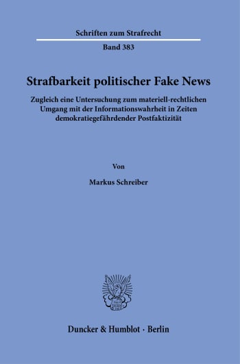 Cover: Strafbarkeit politischer Fake News