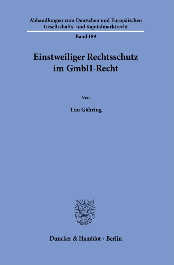 Cover: Einstweiliger Rechtsschutz im GmbH-Recht