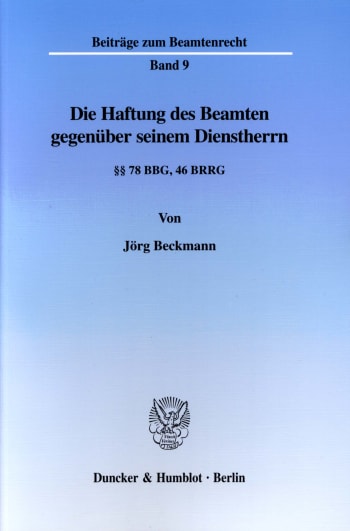 Cover: Die Haftung des Beamten gegenüber seinem Dienstherrn