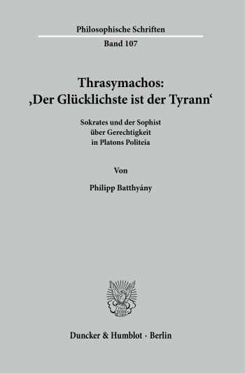 Cover: Thrasymachos: ›Der Glücklichste ist der Tyrann‹