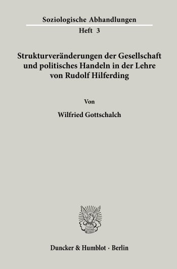 Cover: Strukturveränderungen der Gesellschaft und politisches Handeln in der Lehre von Rudolf Hilferding